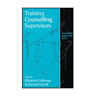 Training Counselling Supervisors Vol. 2 : Strategies, Methods and Techniques