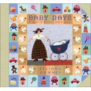 Baby Days A Quilt of Rhymes and Pictures