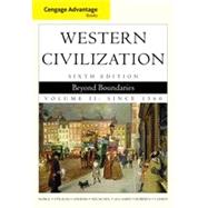 Cengage Advantage Books: Western Civilization: Beyond Boundaries, Volume II, 6th Edition