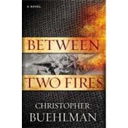 Between Two Fires