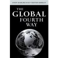 The Global Fourth Way; The Quest for Educational Excellence