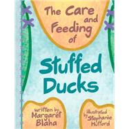 The Care & Feeding of Stuffed Ducks