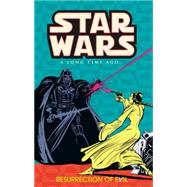 Classic Star Wars: A Long Time Ago... Volume 3: Resurrection of Evil