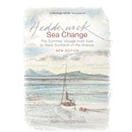 Sea Change : The Summer Voyage from East to West Scotland of the Anassa
