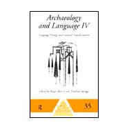 Archaeology and Language IV: Language Change and Cultural Transformation