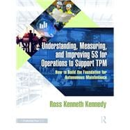 Understanding, Measuring, and Improving 5S for Operations to Support TPM book cover, ISBN 9781040567869