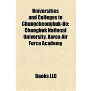Universities and Colleges in Chungcheongbuk-Do : Chungbuk National University, Korea Air Force Academy