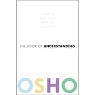 Book of Understanding : Creating Your Own Path to Freedom
