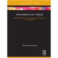Pathways of Peace: The Philosophy and Sociology of Peace and Nonviolence