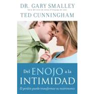 Del enojo a la intimidad / From Anger to Intimacy: El Perdon Peude Transformar Su Matrimonio