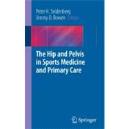 The Hip and Pelvis in Sports Medicine and Primary Care