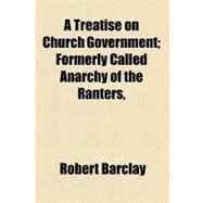 A Treatise on Church Government