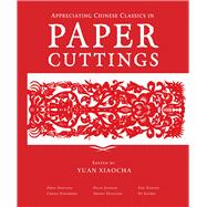 Appreciating Chinese Classics in Paper Cuttings