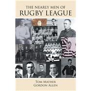 The Nearly Men of Rugby League