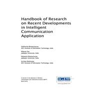 Handbook of Research on Recent Developments in Intelligent Communication Application