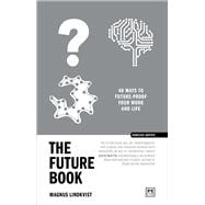 The Future Book  40 ways to future-proof your work and life