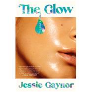 The Glow A Novel