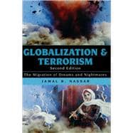 Globalization and Terrorism The Migration of Dreams and Nightmares