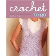 Crochet to Go Deck 25 Chic and Simple Patterns