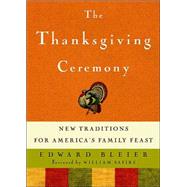 Thanksgiving Ceremony : New Traditions for America's Family Feast