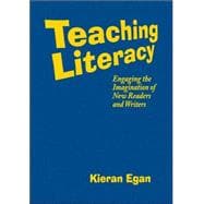 Teaching Literacy : Engaging the Imagination of New Readers and Writers