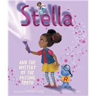 Stella and the Mystery of the Missing Tooth