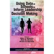 Using Data in Schools to Inform Leadership and Decision Making