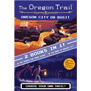 Oregon City or Bust!
