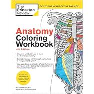 Anatomy Coloring Workbook, 4th Edition An Easier and Better Way to Learn Anatomy