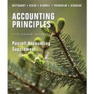 Payroll Accounting Supplement to accompany Accounting Principles, 5th Canadian Edition, Part 1