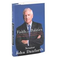 Faith and Politics How the 