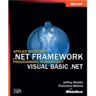Applied Microsoft .NET Framework Programming in Microsoft Visual Basic .NET