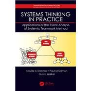 Distributed Cognition in Systems: The Event Analysis of Systemic Teamwork Method