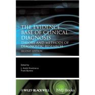 The Evidence Base of Clinical Diagnosis Theory and Methods of Diagnostic Research