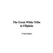 The Great White Tribe in Filipinia