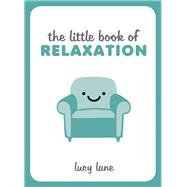 The Little Book of Relaxation