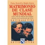 Matrimonio de clase mundial/World Class Marriage: Como crear la relacion que siempre deseaste con la pareja que ya tienes