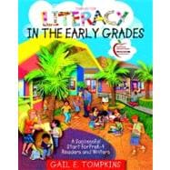 Literacy in the Early Grades : A Successful Start for Prek-4 Readers and Writers