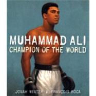 Muhammad Ali : Champion of the World