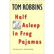 Half Asleep in Frog Pajamas A Novel