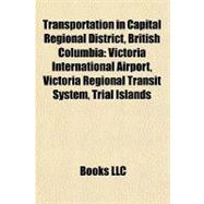 Transportation in Capital Regional District, British Columbi : Victoria International Airport, Victoria Regional Transit System, Trial Islands