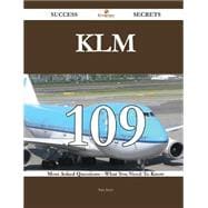 Klm: 109 Most Asked Questions on Klm - What You Need to Know