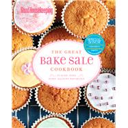Good Housekeeping The Great Bake Sale Cookbook 75 Sure-Fire Fund-Raising Favorites