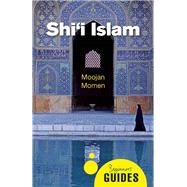 Shi'I Islam A Beginner's Guide