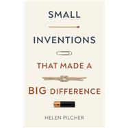 Small Inventions That Made a Big Difference