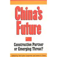 China's Future Constructive Partner or Emerging Threat?