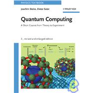 Quantum Computing, Revised and Enlarged A Short Course from Theory to Experiment