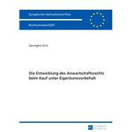Die Entwicklung des Anwartschaftsrechts beim Kauf unter Eigentumsvorbehalt