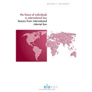 The Future of Individuals in International Law Lessons from International Internet Law