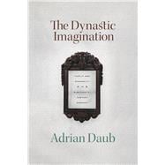 The Dynastic Imagination